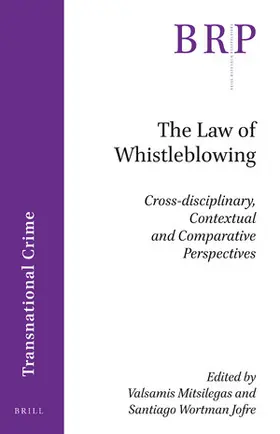 Mitsilegas / Wortman Jofre |  The Law of Whistleblowing | Buch |  Sack Fachmedien