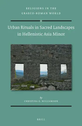 Williamson |  Urban Rituals in Sacred Landscapes in Hellenistic Asia Minor | Buch |  Sack Fachmedien