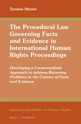 Stirner |  The Procedural Law Governing Facts and Evidence in International Human Rights Proceedings | Buch |  Sack Fachmedien