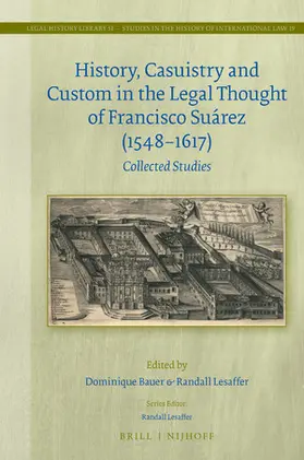  History, Casuistry and Custom in the Legal Thought of Francisco Suárez (1548-1617) | Buch |  Sack Fachmedien