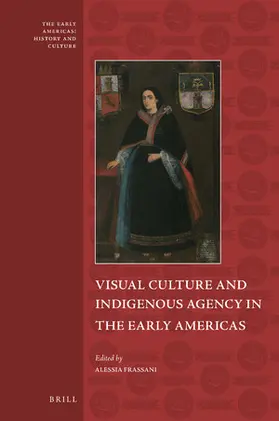  Visual Culture and Indigenous Agency in the Early Americas | Buch |  Sack Fachmedien