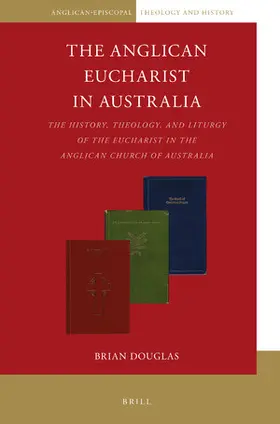 Douglas |  The Anglican Eucharist in Australia | Buch |  Sack Fachmedien