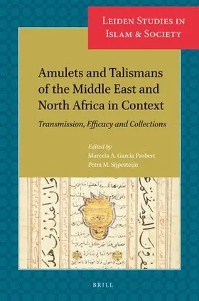 Probert / Garcia Probert / Sijpesteijn |  Amulets and Talismans of the Middle East and North Africa in Context | Buch |  Sack Fachmedien