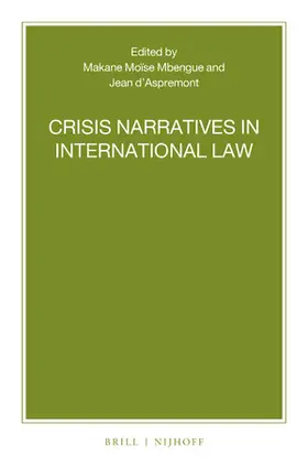 Mbengue / D'Aspremont |  Crisis Narratives in International Law | Buch |  Sack Fachmedien