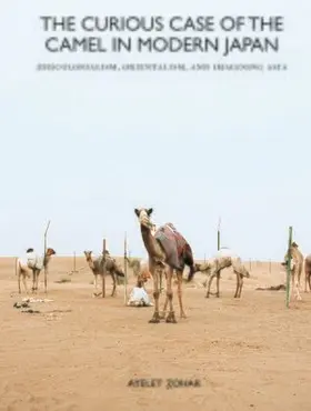 Zohar |  The Curious Case of the Camel in Modern Japan | Buch |  Sack Fachmedien