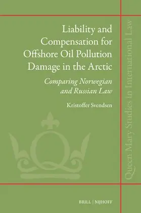 Svendsen |  Liability and Compensation for Offshore Oil Pollution Damage in the Arctic | Buch |  Sack Fachmedien