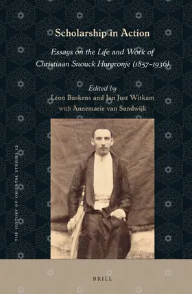  Scholarship in Action: Essays on the Life and Work of Christiaan Snouck Hurgronje (1857-1936) | Buch |  Sack Fachmedien