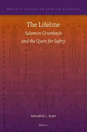 Scott |  The Lifeline: Salomon Grumbach and the Quest for Safety | Buch |  Sack Fachmedien