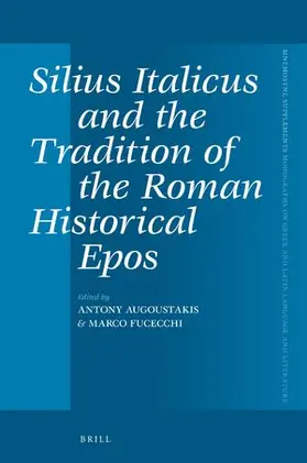  Silius Italicus and the Tradition of the Roman Historical Epos | Buch |  Sack Fachmedien