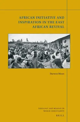 Moon |  African Initiative and Inspiration in the East African Revival | Buch |  Sack Fachmedien