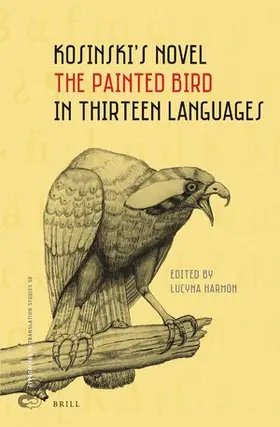  Kosinski's Novel the Painted Bird in Thirteen Languages | Buch |  Sack Fachmedien