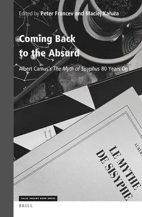 Francev / Kaluza |  Coming Back to the Absurd: Albert Camus's the Myth of Sisyphus: 80 Years on | Buch |  Sack Fachmedien