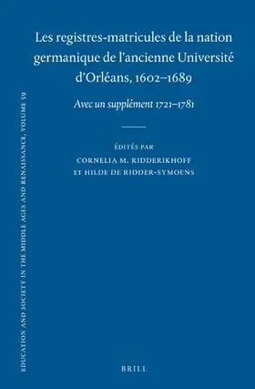 Ridderikhoff / Ridder-Symoens |  Les Registres-Matricules de la Nation Germanique de l'Ancienne Université d'Orléans, 1602-1689 | Buch |  Sack Fachmedien