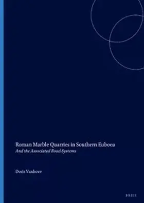 Vanhove |  Roman Marble Quarries in Southern Euboea | Buch |  Sack Fachmedien