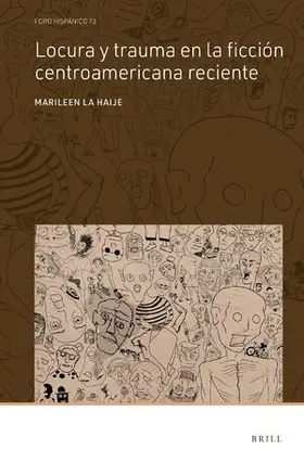 La Haije |  Locura Y Trauma En La Ficción Centroamericana Reciente | Buch |  Sack Fachmedien