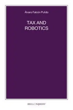 Falcón Pulido |  Tax and Robotics | Buch |  Sack Fachmedien