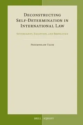 Tacik |  Deconstructing Self-Determination in International Law | Buch |  Sack Fachmedien