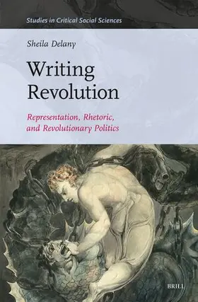 Delany |  Writing Revolution: Representation, Rhetoric, and Revolutionary Politics | Buch |  Sack Fachmedien