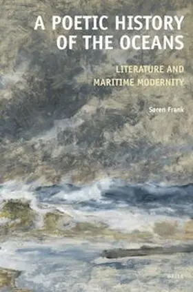 Frank |  A Poetic History of the Oceans | Buch |  Sack Fachmedien