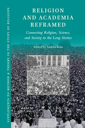  Religion and Academia Reframed: Connecting Religion, Science, and Society in the Long Sixties | Buch |  Sack Fachmedien