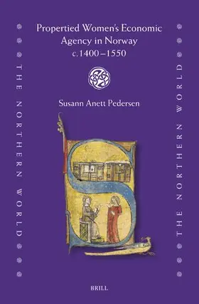 Pedersen |  Propertied Women's Economic Agency in Norway C.1400-1550 | Buch |  Sack Fachmedien