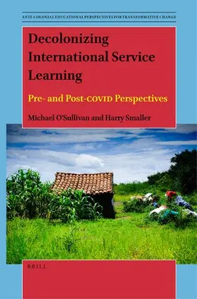 O'Sullivan / Smaller |  Decolonizing International Service Learning | Buch |  Sack Fachmedien