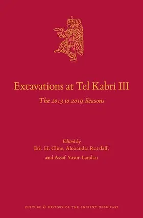 Cline / Ratzlaff / Yasur-Landau |  Excavations at Tel Kabri III | Buch |  Sack Fachmedien