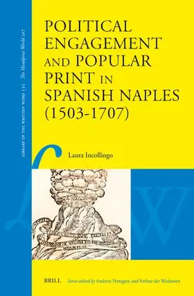 Incollingo |  Political Engagement and Popular Print in Spanish Naples (1503-1707) | Buch |  Sack Fachmedien