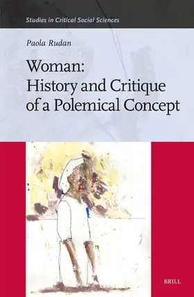 Rudan |  Woman: History and Critique of a Polemical Concept | Buch |  Sack Fachmedien