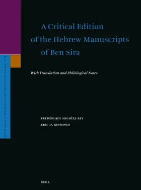 Rey / Reymond |  A Critical Edition of the Hebrew Manuscripts of Ben Sira | Buch |  Sack Fachmedien