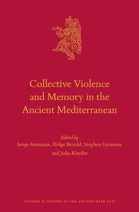 Ammann / Bezold / Germany |  Collective Violence and Memory in the Ancient Mediterranean | Buch |  Sack Fachmedien