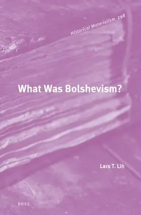 Lih |  What Was Bolshevism? | Buch |  Sack Fachmedien