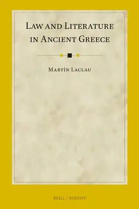 Laclau |  Law and Literature in Ancient Greece | Buch |  Sack Fachmedien