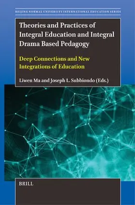  Theories and Practices of Integral Education and Integral Drama Based Pedagogy | Buch |  Sack Fachmedien
