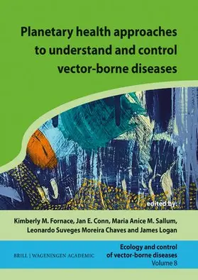 Fornace / Conn / Anice Mureb |  Planetary Health Approaches to Understand and Control Vector-Borne Diseases | Buch |  Sack Fachmedien