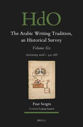 Sezgin |  The Arabic Writing Tradition, an Historical Survey, Volume 6 | Buch |  Sack Fachmedien