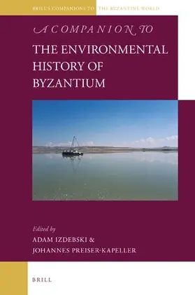  A Companion to the Environmental History of Byzantium | Buch |  Sack Fachmedien