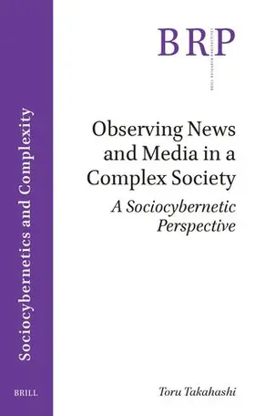 Takahashi | Observing News and Media in a Complex Society | Buch | 978-90-04-69043-1 | sack.de