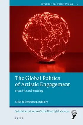  The Global Politics of Artistic Engagement | Buch |  Sack Fachmedien