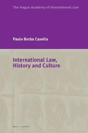 Casella |  International Law, History and Culture | Buch |  Sack Fachmedien
