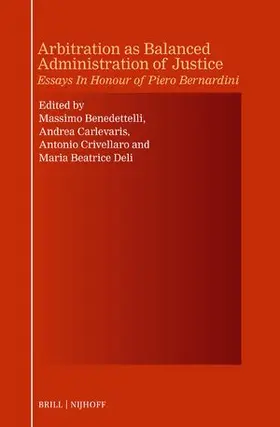 Benedettelli / Carlevaris / Crivellaro |  Arbitration as Balanced Administration of Justice | Buch |  Sack Fachmedien