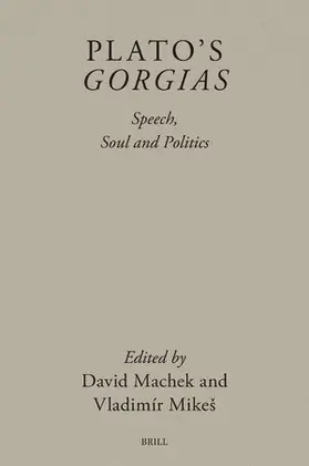  Plato's Gorgias: Speech, Soul and Politics | Buch |  Sack Fachmedien