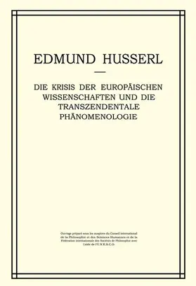 Husserl / Biemel |  Die Krisis Der Europäischen Wissenschaften Und Die Transzendentale Phänomenologie | Buch |  Sack Fachmedien