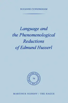 Cunningham |  Language and the Phenomenological Reductions of Edmund Husserl | Buch |  Sack Fachmedien