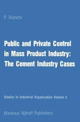 Bianchi |  Public and Private Control in Mass Product Industry: The Cement Industry Cases | Buch |  Sack Fachmedien