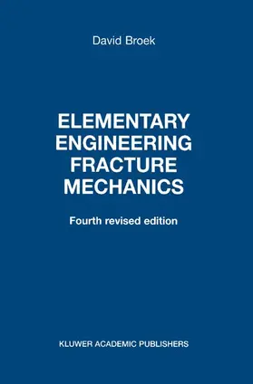 Broek |  Elementary Engineering Fracture Mechanics | Buch |  Sack Fachmedien