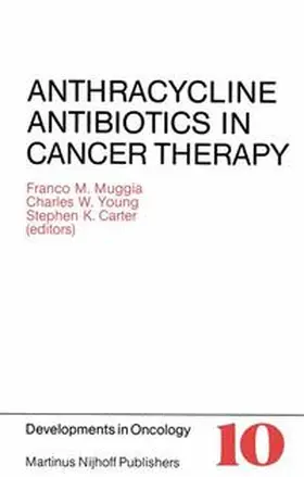 Muggia / Young / Carter |  Anthracycline Antibiotics in Cancer Therapy | Buch |  Sack Fachmedien