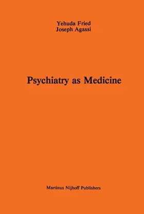 Agassi / Fried |  Psychiatry as Medicine | Buch |  Sack Fachmedien