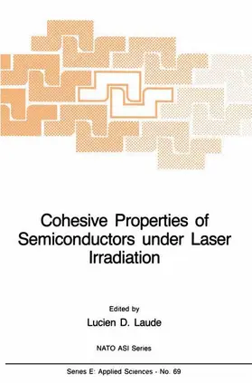 Laude |  Cohesive Properties of Semiconductors Under Laser Irradiation | Buch |  Sack Fachmedien