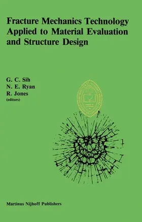 Sih / Ryan / Jones |  Fracture Mechanics Technology Applied to Material Evaluation and Structure Design | Buch |  Sack Fachmedien